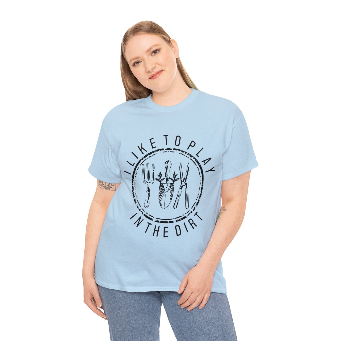 I Like To Play In The Dirt Shirt for Garden Lover Unisex Heavy Cotton Tee.